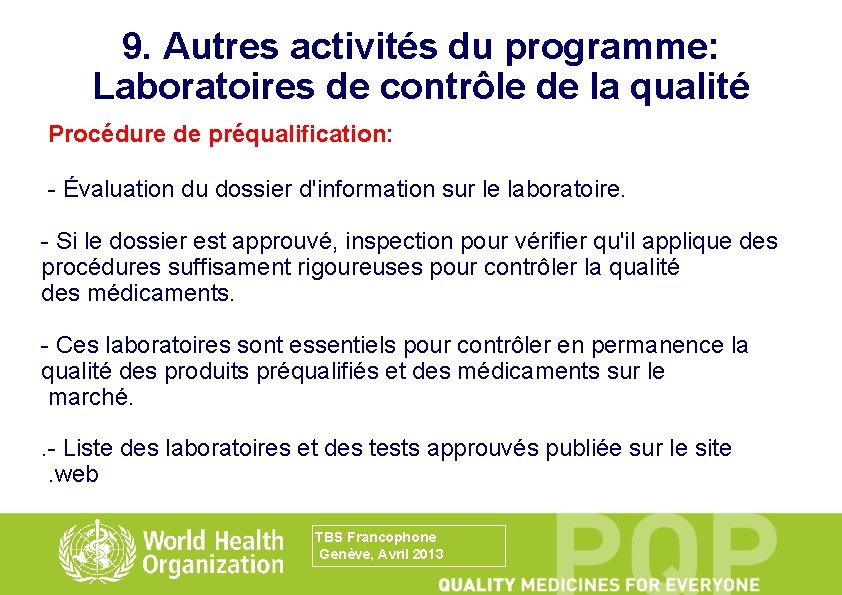 9. Autres activités du programme: Laboratoires de contrôle de la qualité Procédure de préqualification: