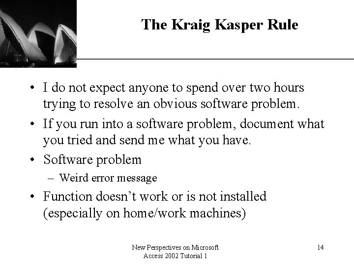 The Kraig Kasper Rule XP • I do not expect anyone to spend over