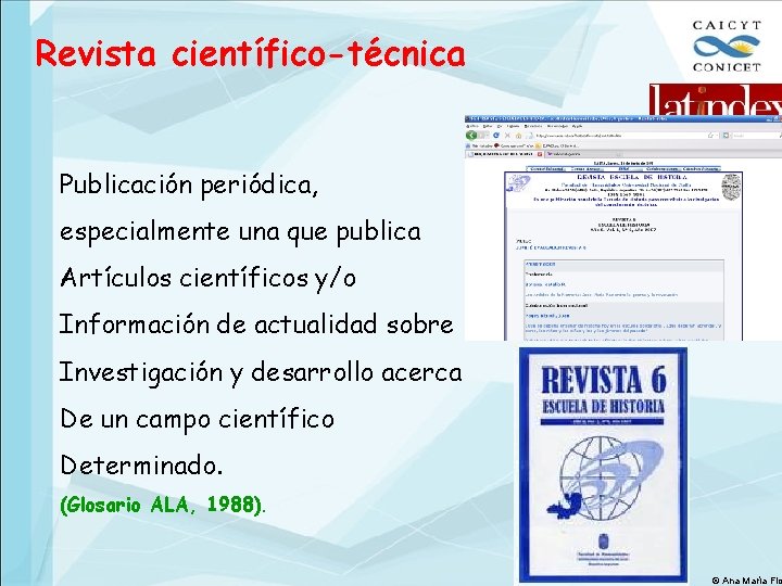 Revista científico-técnica Publicación periódica, especialmente una que publica Artículos científicos y/o Información de actualidad