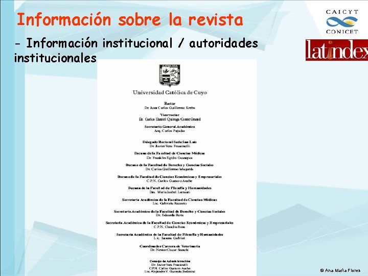 Información sobre la revista - Información institucional / autoridades institucionales © Ana María Flores