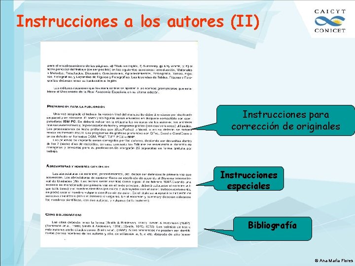 Instrucciones a los autores (II) Instrucciones para corrección de originales Instrucciones especiales Bibliografía ©