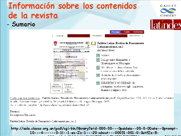 Información sobre los contenidos de la revista - Sumario http: //sala. clacso. org. ar/gsdl/cgi-bin/library?