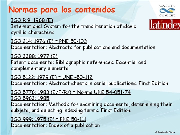 Normas para los contenidos ISO R 9: 1968 (E) International System for the transliteration
