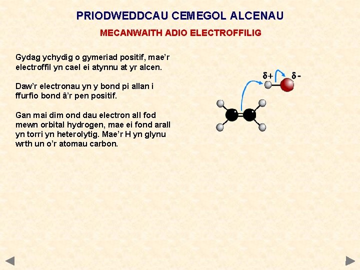 PRIODWEDDCAU CEMEGOL ALCENAU MECANWAITH ADIO ELECTROFFILIG Gydag ychydig o gymeriad positif, mae’r electroffil yn