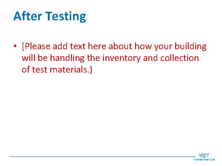 After Testing • [Please add text here about how your building will be handling