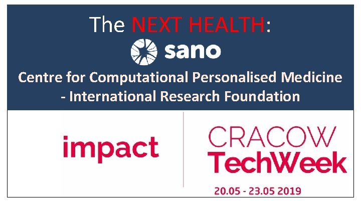 The NEXT HEALTH: Centre for Computational Personalised Medicine - International Research Foundation 