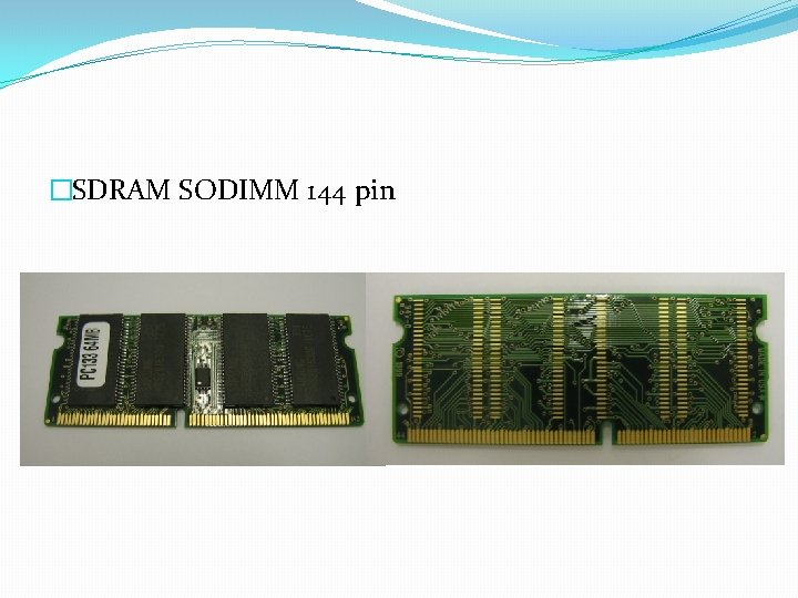 �SDRAM SODIMM 144 pin 