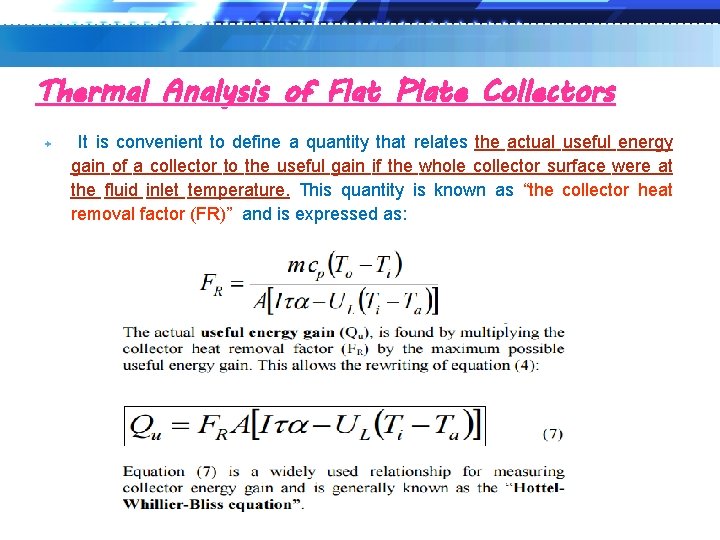 Thermal Analysis of Flat Plate Collectors It is convenient to define a quantity that