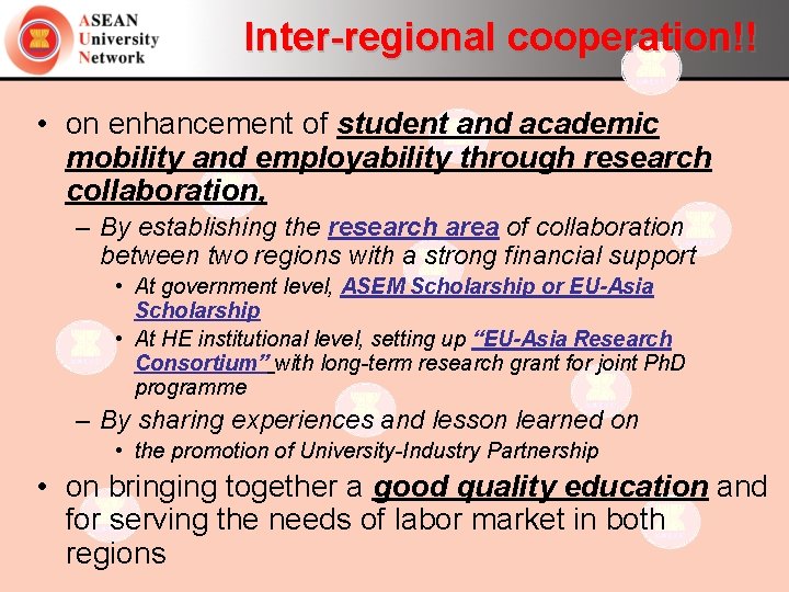 Inter-regional cooperation!! • on enhancement of student and academic mobility and employability through research