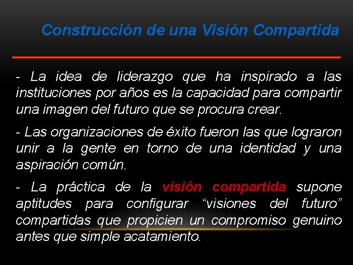 Construcción de una Visión Compartida - La idea de liderazgo que ha inspirado a