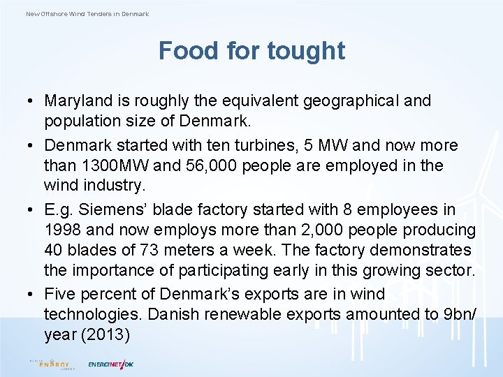 New Offshore Wind Tenders in Denmark Food for tought • Maryland is roughly the