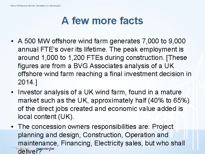 New Offshore Wind Tenders in Denmark A few more facts • A 500 MW