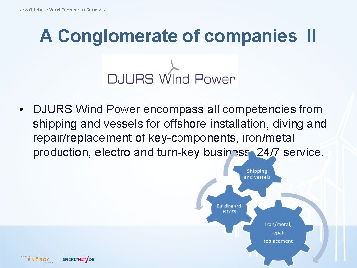 New Offshore Wind Tenders in Denmark A Conglomerate of companies II • DJURS Wind