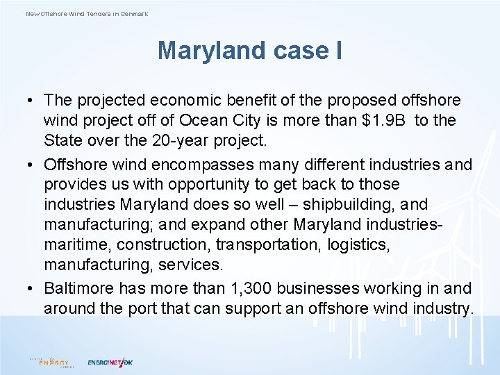 New Offshore Wind Tenders in Denmark Maryland case I • The projected economic benefit