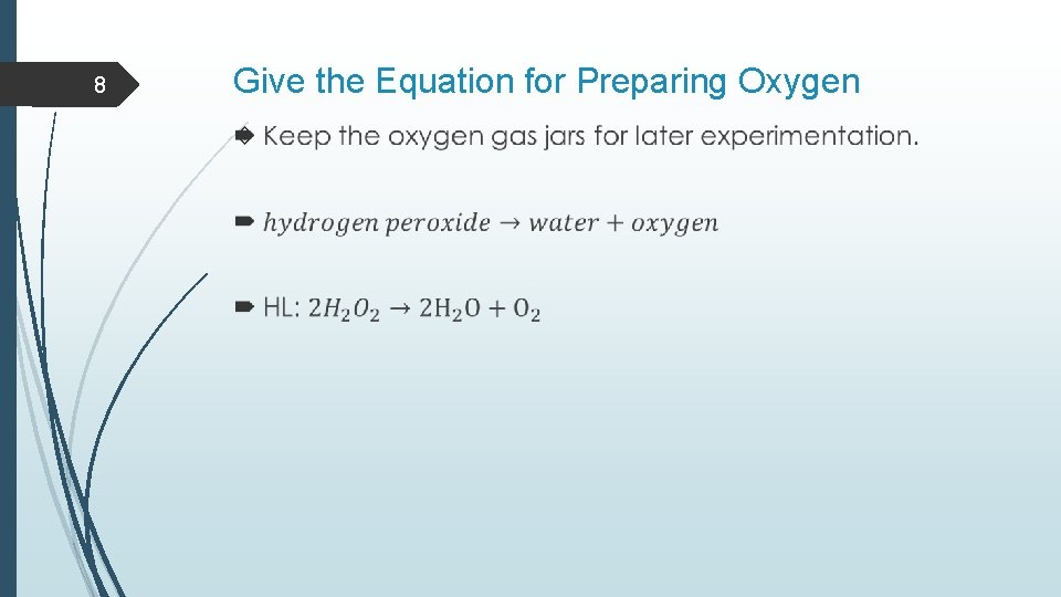 8 Give the Equation for Preparing Oxygen 