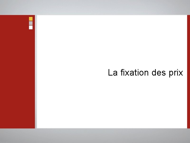 La fixation des prix 