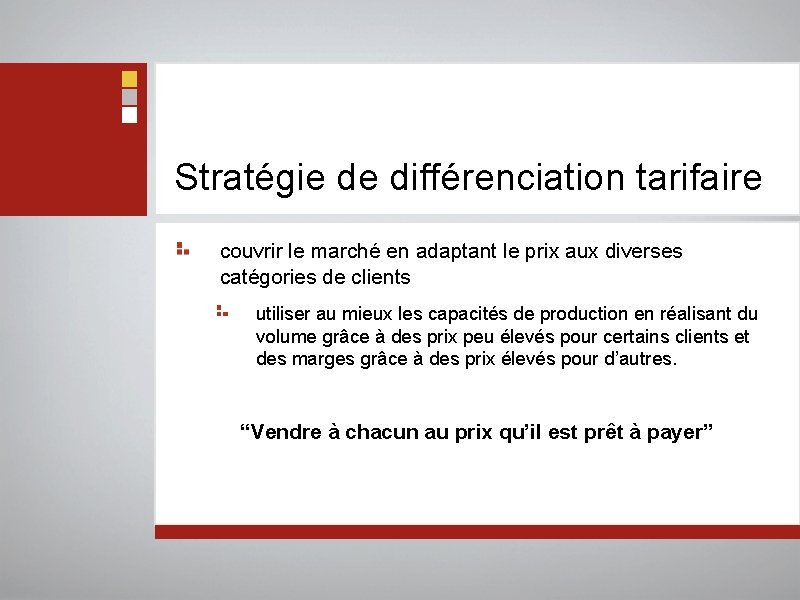 Stratégie de différenciation tarifaire couvrir le marché en adaptant le prix aux diverses catégories