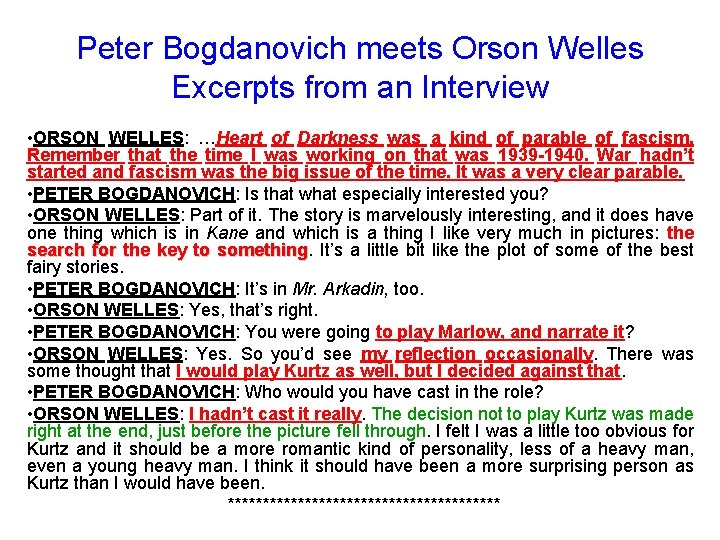 Peter Bogdanovich meets Orson Welles Excerpts from an Interview • ORSON WELLES: …Heart of