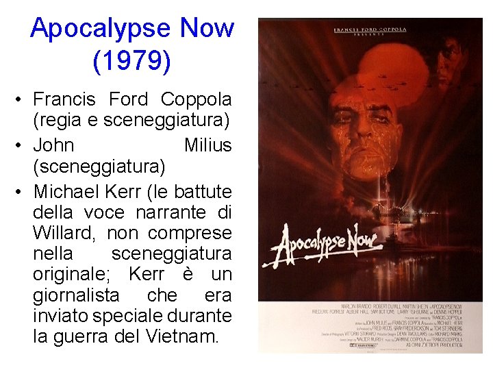 Apocalypse Now (1979) • Francis Ford Coppola (regia e sceneggiatura) • John Milius (sceneggiatura)
