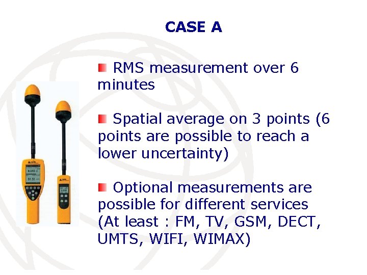 CASE A RMS measurement over 6 minutes Spatial average on 3 points (6 points