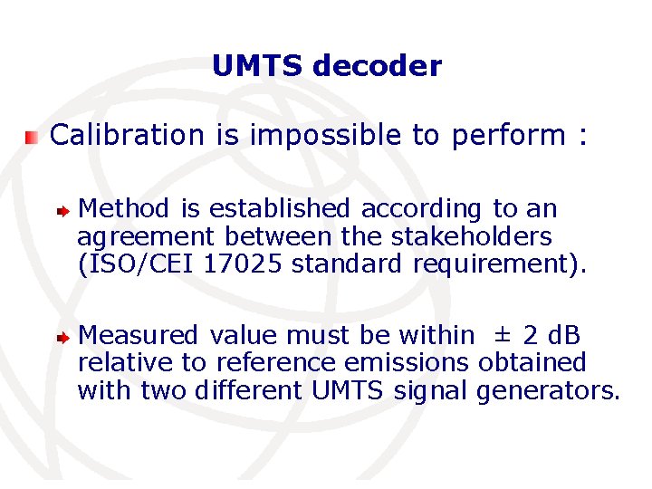 UMTS decoder Calibration is impossible to perform : Method is established according to an