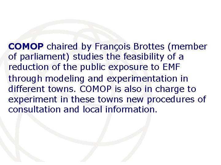 COMOP chaired by François Brottes (member of parliament) studies the feasibility of a reduction