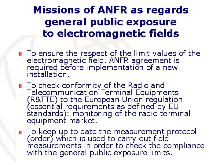 Missions of ANFR as regards general public exposure to electromagnetic fields To ensure the