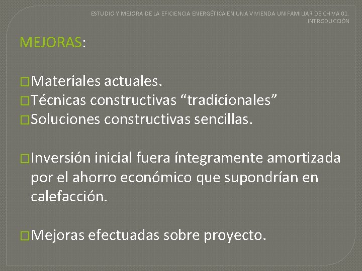 ESTUDIO Y MEJORA DE LA EFICIENCIA ENERGÉTICA EN UNA VIVIENDA UNIFAMILIAR DE CHIVA 01.