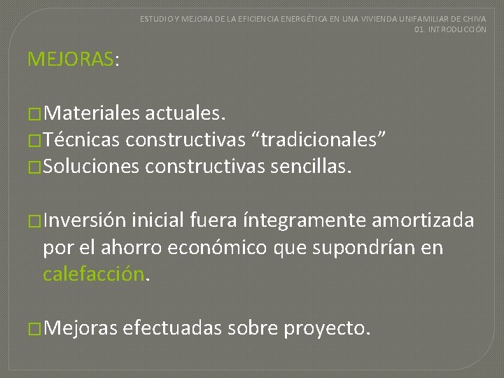 ESTUDIO Y MEJORA DE LA EFICIENCIA ENERGÉTICA EN UNA VIVIENDA UNIFAMILIAR DE CHIVA 01.