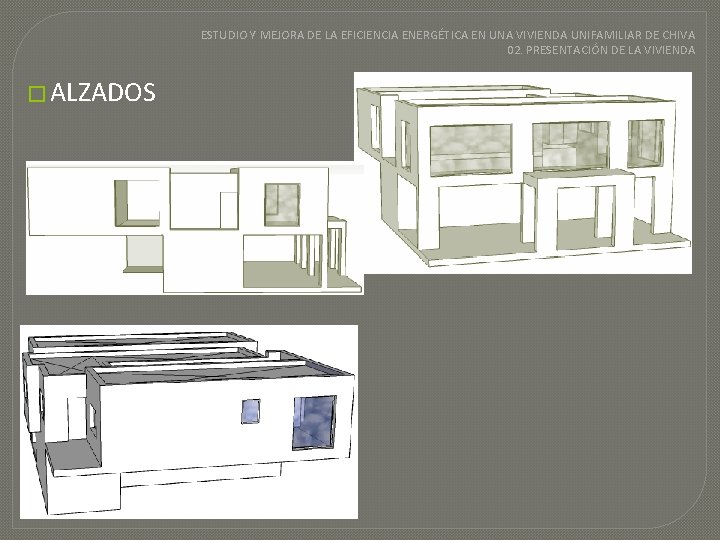 ESTUDIO Y MEJORA DE LA EFICIENCIA ENERGÉTICA EN UNA VIVIENDA UNIFAMILIAR DE CHIVA 02.