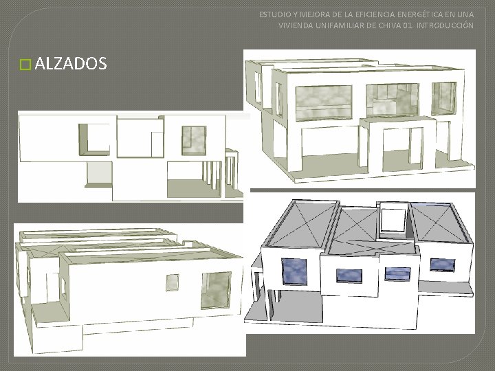 ESTUDIO Y MEJORA DE LA EFICIENCIA ENERGÉTICA EN UNA VIVIENDA UNIFAMILIAR DE CHIVA 01.