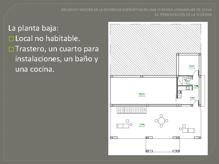 ESTUDIO Y MEJORA DE LA EFICIENCIA ENERGÉTICA EN UNA VIVIENDA UNIFAMILIAR DE CHIVA 02.