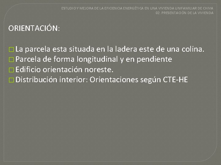 ESTUDIO Y MEJORA DE LA EFICIENCIA ENERGÉTICA EN UNA VIVIENDA UNIFAMILIAR DE CHIVA 02.