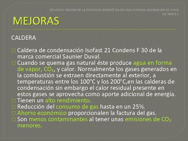 ESTUDIO Y MEJORA DE LA EFICIENCIA ENERGÉTICA EN UNA VIVIENDA UNIFAMILIAR DE CHIVA 03.