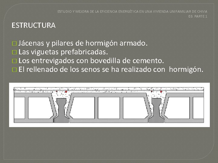 ESTUDIO Y MEJORA DE LA EFICIENCIA ENERGÉTICA EN UNA VIVIENDA UNIFAMILIAR DE CHIVA 03.