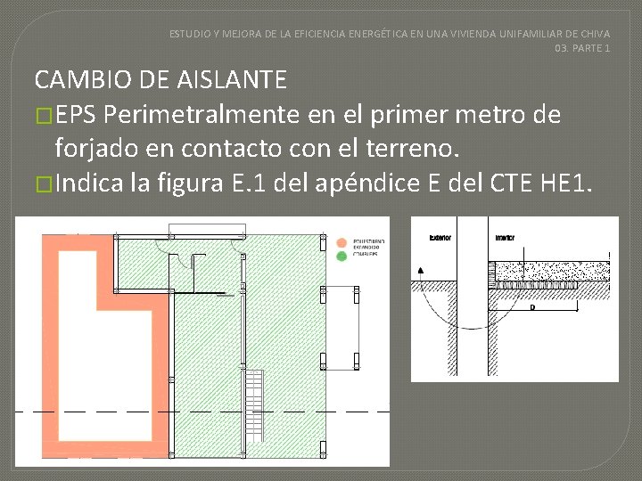 ESTUDIO Y MEJORA DE LA EFICIENCIA ENERGÉTICA EN UNA VIVIENDA UNIFAMILIAR DE CHIVA 03.