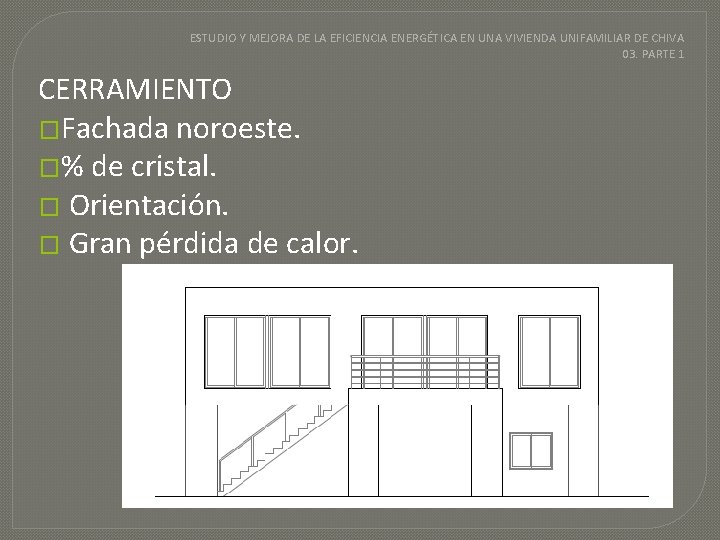 ESTUDIO Y MEJORA DE LA EFICIENCIA ENERGÉTICA EN UNA VIVIENDA UNIFAMILIAR DE CHIVA 03.