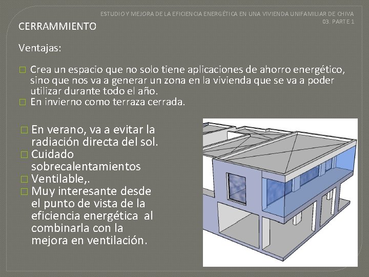 CERRAMMIENTO ESTUDIO Y MEJORA DE LA EFICIENCIA ENERGÉTICA EN UNA VIVIENDA UNIFAMILIAR DE CHIVA