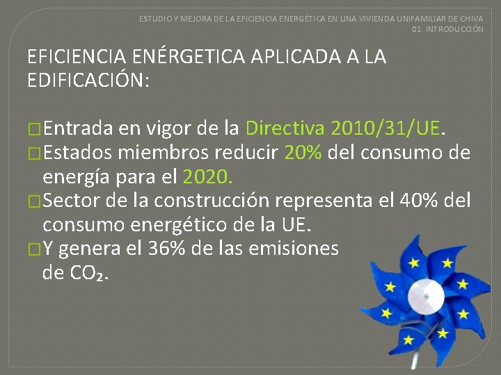 ESTUDIO Y MEJORA DE LA EFICIENCIA ENERGÉTICA EN UNA VIVIENDA UNIFAMILIAR DE CHIVA 01.