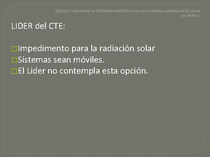ESTUDIO Y MEJORA DE LA EFICIENCIA ENERGÉTICA EN UNA VIVIENDA UNIFAMILIAR DE CHIVA 04.