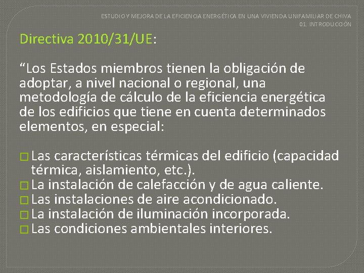 ESTUDIO Y MEJORA DE LA EFICIENCIA ENERGÉTICA EN UNA VIVIENDA UNIFAMILIAR DE CHIVA 01.