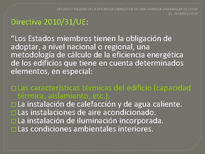 ESTUDIO Y MEJORA DE LA EFICIENCIA ENERGÉTICA EN UNA VIVIENDA UNIFAMILIAR DE CHIVA 01.