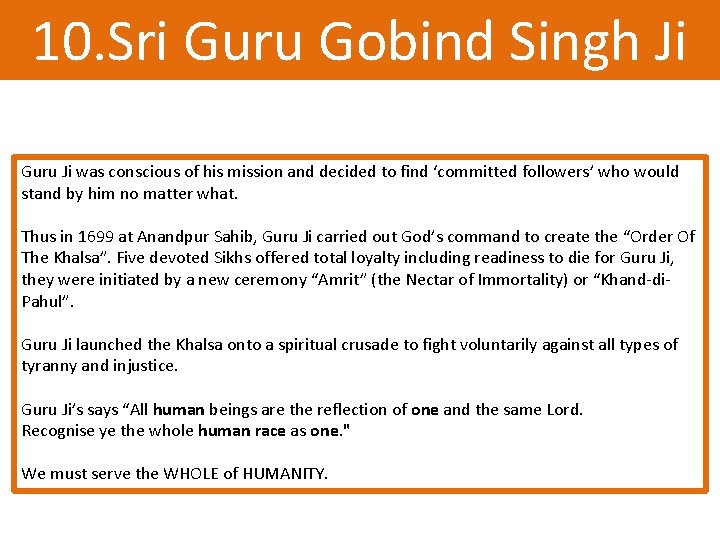 10. Sri Guru Gobind Singh Ji Guru Ji was conscious of his mission and 10. Sri Guru Gobind Singh Ji Guru Ji was conscious of his mission and