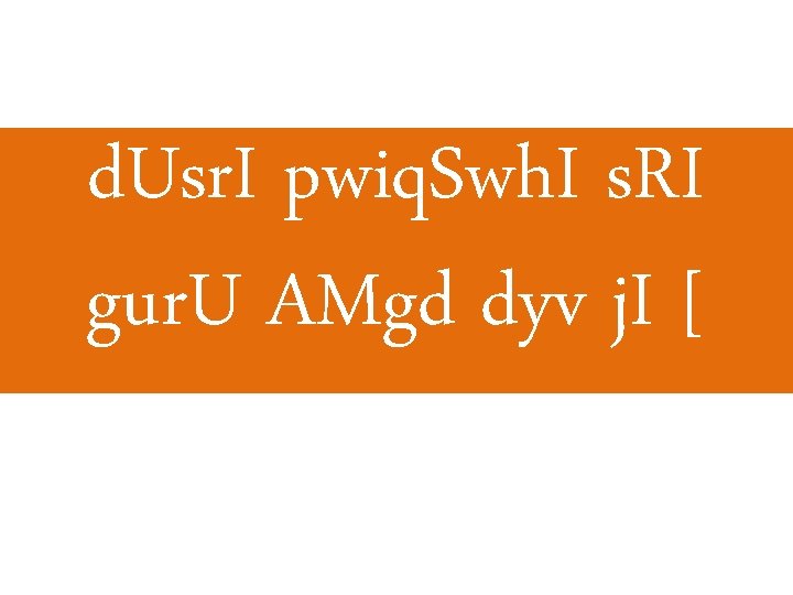 d. Usr. I pwiq. Swh. I s. RI gur. U AMgd dyv j. I d. Usr. I pwiq. Swh. I s. RI gur. U AMgd dyv j. I