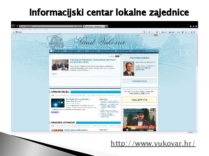 Informacijski centar lokalne zajednice http: //www. vukovar. hr/ 