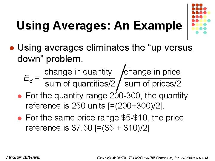 Using Averages: An Example l Using averages eliminates the “up versus down” problem. change