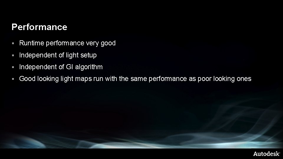 Performance § Runtime performance very good § Independent of light setup § Independent of