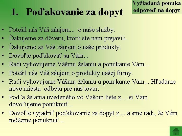 1. Poďakovanie za dopyt • • Potešil nás Váš záujem. . . o naše