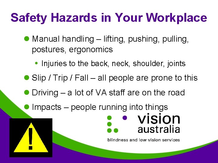Safety Hazards in Your Workplace l Manual handling – lifting, pushing, pulling, postures, ergonomics