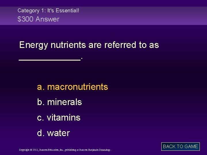 Category 1: It's Essential! $300 Answer Energy nutrients are referred to as ______. a.